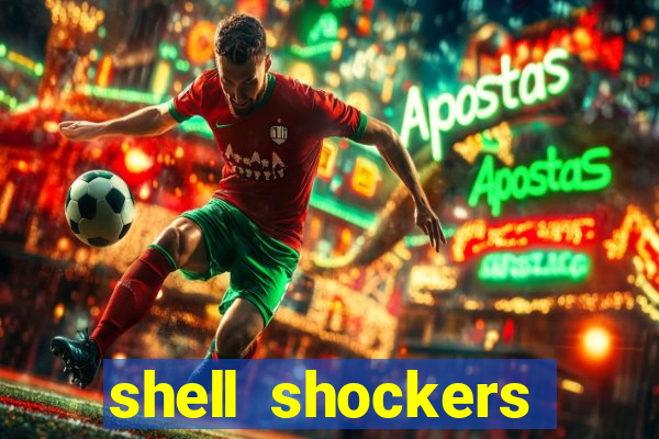 shell shockers crazy games